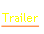 Trailer.