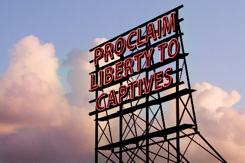 Proclaim Liberty to the Captives